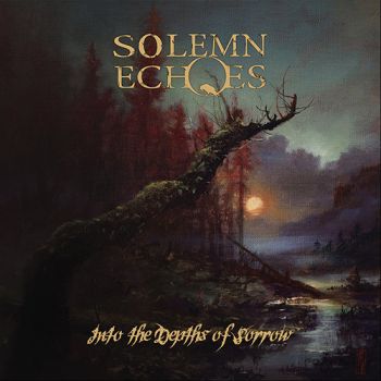 Solemn Echoes - Into The Depths Of Sorrow (2021)