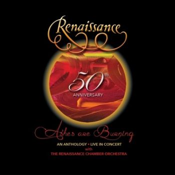 Renaissance - 50th Anniversary: Ashes Are Burning: An Anthology Live In Concert (2021)