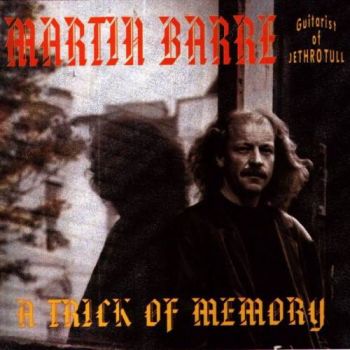 Martin Barre - A Trick Of Memory (1994)