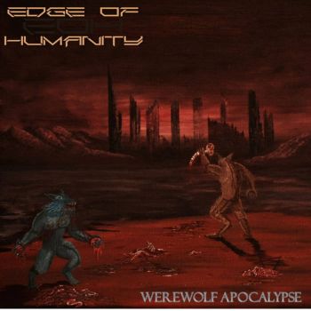 Edge of Humanity - Werewolf Apocalypse (2020)