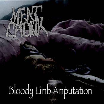 Meat Chunk - Bloody Limb Amputation (2021)