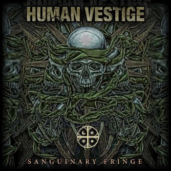 Human Vestige - Sanguinary Fringe (2021)