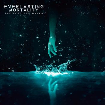 Everlasting Mortality - The Restless Waves (2021)