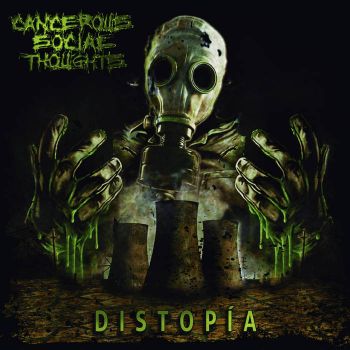 Cancerous Social Thoughts - Distopia (2021)