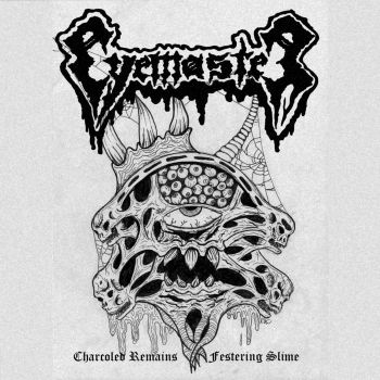 Eyemaster - Charcoaled Remains & Festering Slime (2021)
