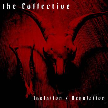 The Collective - Isolation / Desolation (2021)