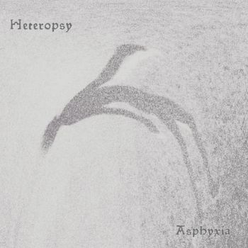 Heteropsy - Asphyxia (2021)