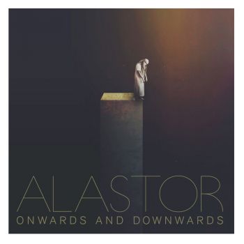 Alastor - Onwards And Downwards (2021)