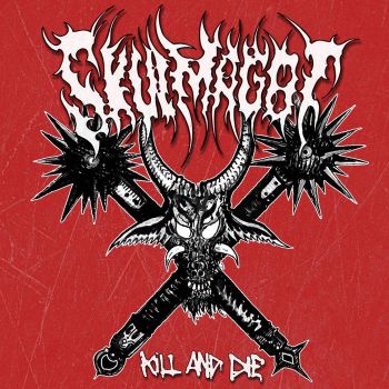 Skulmagot - Kill and Die (2021)