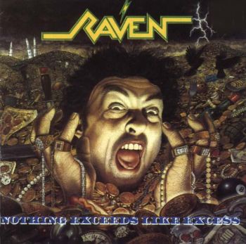 Raven - Nothing Exceeds Like Excess (1988)