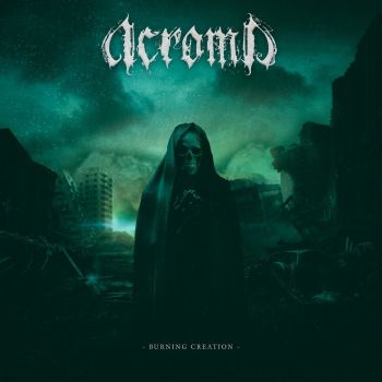 Acroma - Burning Creation (2021)