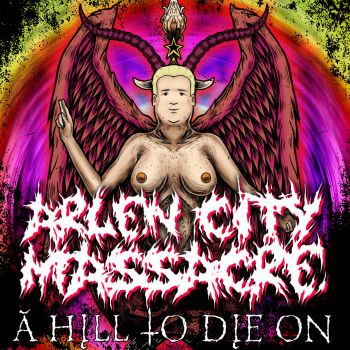 Arlen City Massacre - A Hill to Die On (2021)
