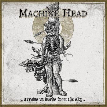 Machine Head - Arrows in Words from the Sky (EP) (2021)