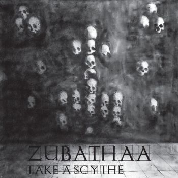 Zubathaa - Take a Scythe! (2021)