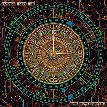 Home Brewed Universe - Tranquil Taboo Time (2021)