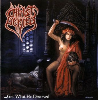 Christ Denied - ...Got What He Deserved (1996)