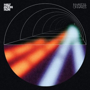 Half Moon Run - Inwards & Onwards (EP) (2021)