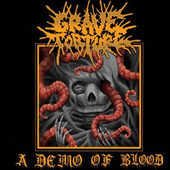 Grave Torture - A Demo of Blood (2021)