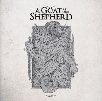 A Goat As Our Shepherd - Agaos (2021)