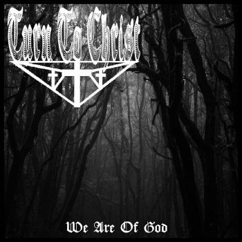 Turn to Christ - We Are of God (2021)