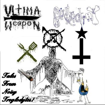 Ultima Weapon - Tales from Noisy Troglodytes! (2021)