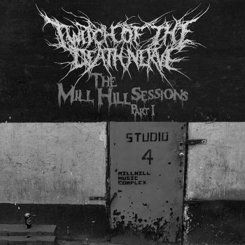 Twitch of the Death Nerve - The Mill Hill Sessions, Part I (2021)
