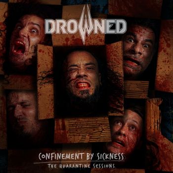 Drowned - Confinement by Sickness (The Quarantine Sessions) (2020)