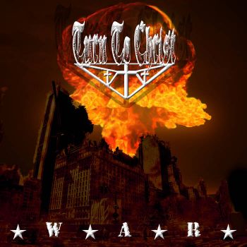 Turn to Christ - War (2021)