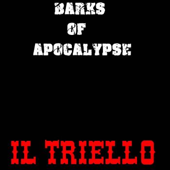 Barks of Apocalypse - IL Triello (2021)