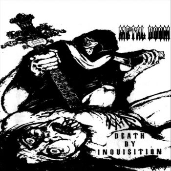 Metal Doom - Death by Iquisition (2021)