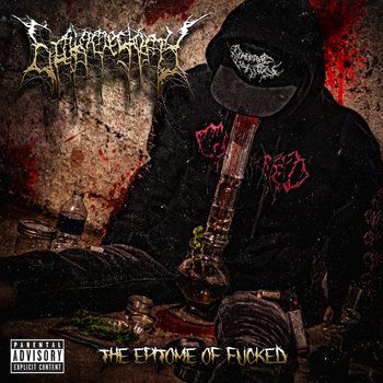 Epitomectomy - The Epitome of Fucked (2021)