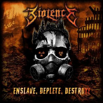 Biolence - Enslave, Deplete, Destroy! (2021)