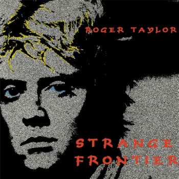 Roger Taylor - Strange Frontier (1984)