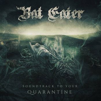 Bat Eater - Soundtrack to Your Quarantine (2020)