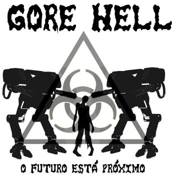 Gore Hell - O Futuro Esta Proximo (2021)