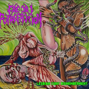 Faecal Putrefaction - Lesbian Cunt Dismemberment (2021)