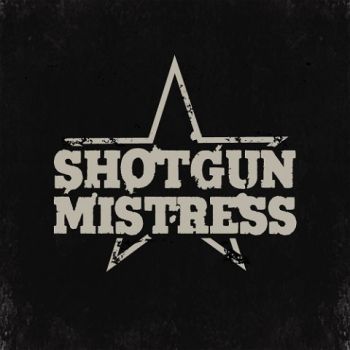 Shotgun Mistress - Shotgun Mistress (2021)