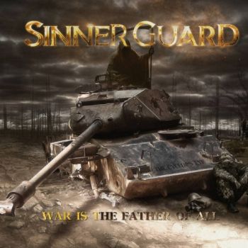 Sinner Guard - War Is the Father Of All (2021)