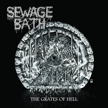 Sewage Bath - The Grates of Hell (2021)