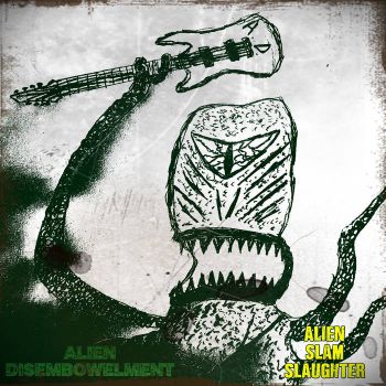 Alien Disembowelment - Alien Slam Slaughter (2021)