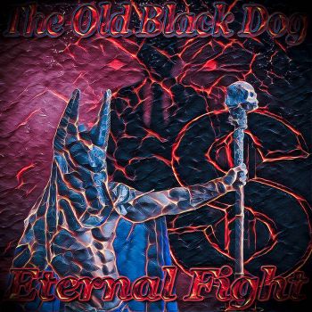 The Old Black Dog - Eternal Fight (2021)