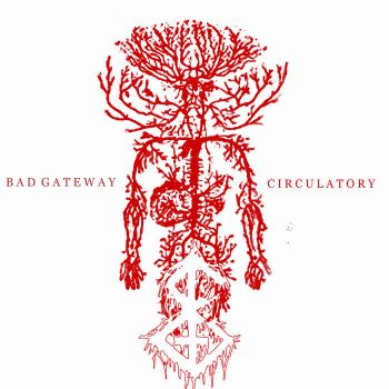 Bad Gateway - Circulatory (2021)