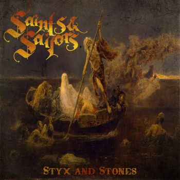 Saints & Sailors - Styx and Stones (2021)