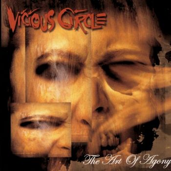 Vicious Circle - The Art Of Agony (2004)