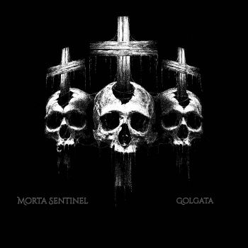 Morta Sentinel - Goglata (2021)