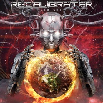 Recalibrater - A Bionic World (2021)