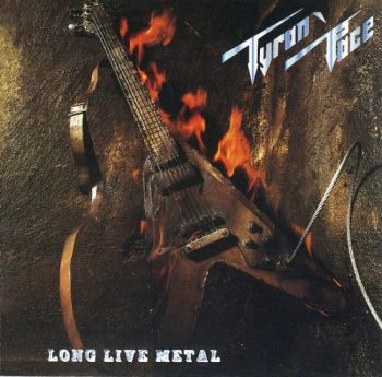 Tyran' Pace - Long Live Metal (1985)