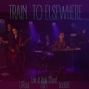 Train to Elsewhere - Live at Peak Sound (2021)