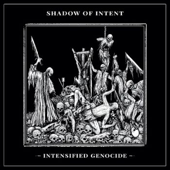 Shadow Of Intent - Intensified Genocide (Single) (2021)