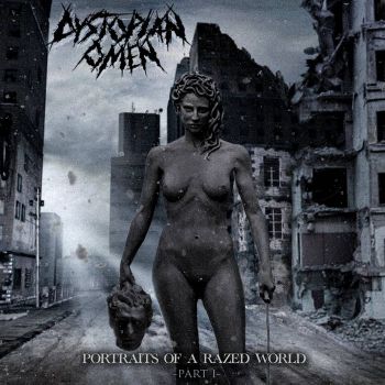 Dystopian Omen - Portraits of a Razed World (Part I) (2021)